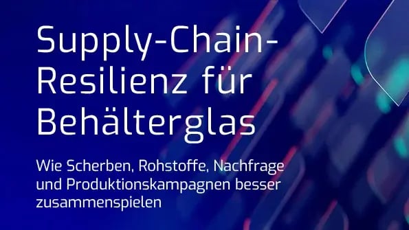 Supply-Chain-Resilienz-fuer-Behaelterglas